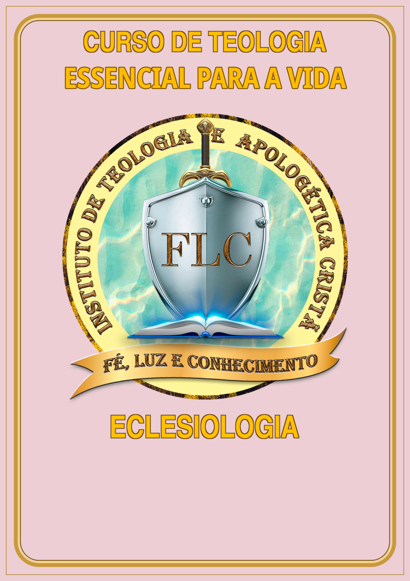 Capa do Módulo 04 — Eclesiologia, com o título institucional corrigido para Curso de Teologia Essencial Para a Vida